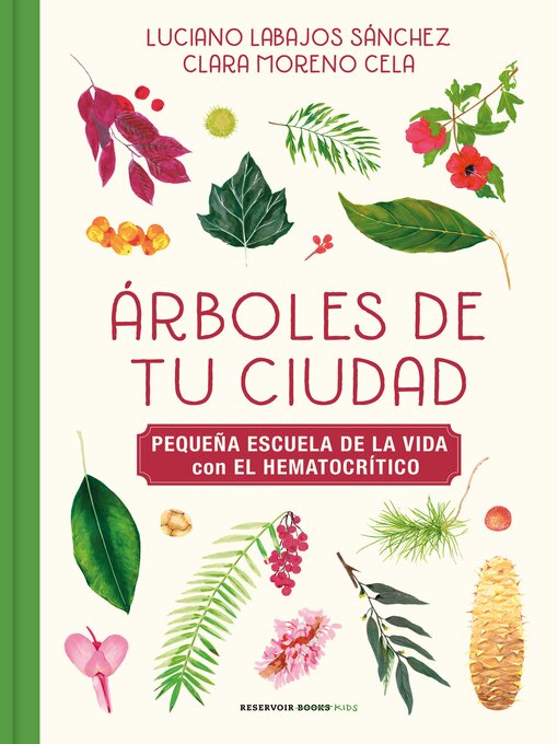 Title details for Árboles de tu ciudad (Pequeña escuela de la vida con El Hematocrítico) by Luciano Labajos Sánchez - Wait list